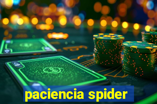 paciencia spider